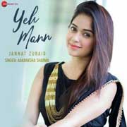 Yeh Mann - Aakanksha Sharma Mp3 Song